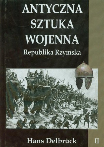 Antyczna sztuka wojenna Tom 2, Delbruck Hans