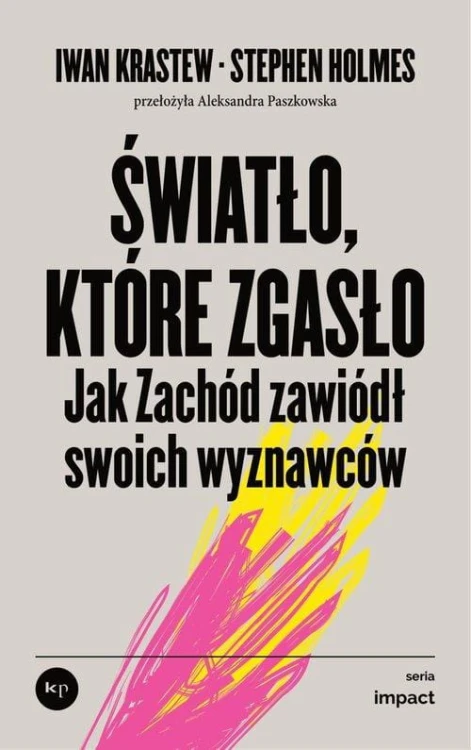 Światło, które zgasło, Krastew Iwan,Holmes Stephen