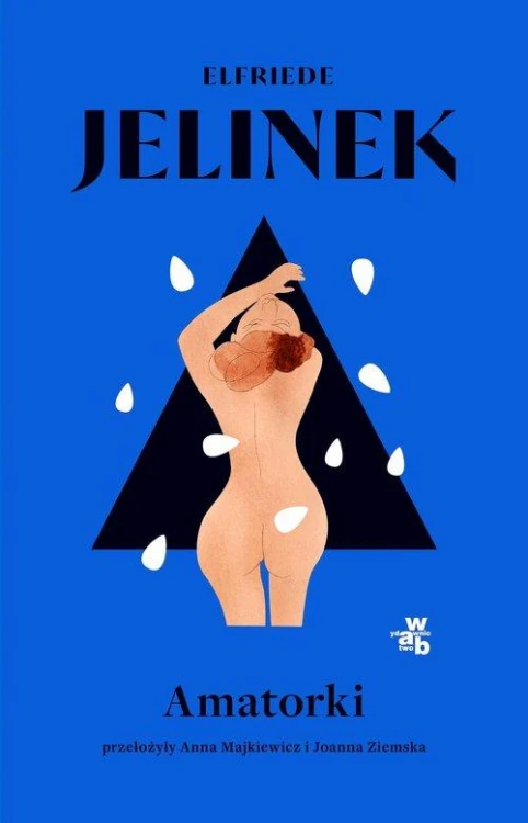 Amatorki, Jelinek Elfriede