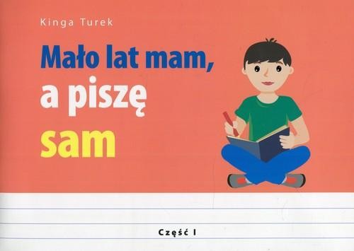 Mało lat mam a piszę sam Część 1, Turek Kinga