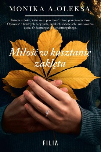 Miłość w kasztanie zaklęta, Oleksa Monika A.