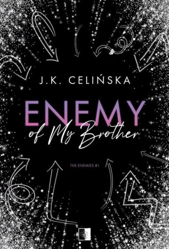 Enemy of My Brother, Celińska J.K.