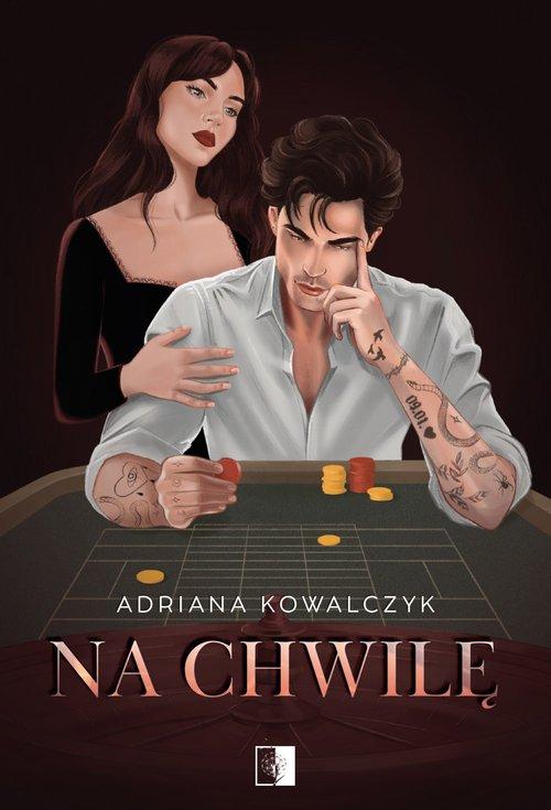 Na chwilę, Kowalczyk Adriana