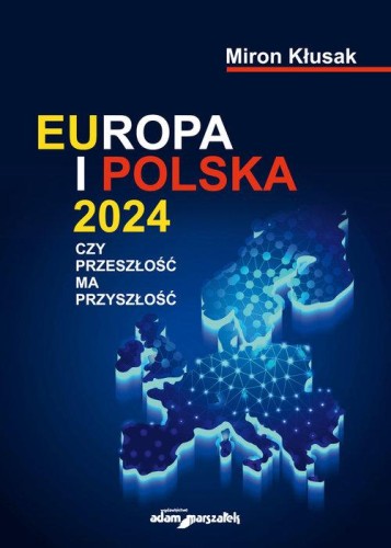 Europa i Polska 2024, Kłusak Miron