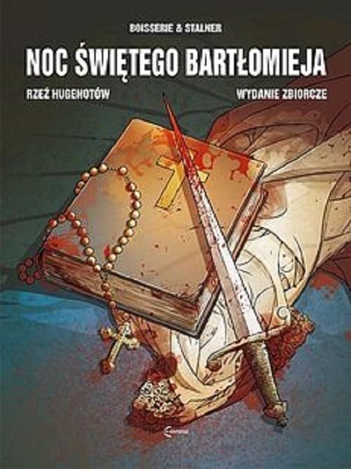 Noc Świętego Bartłomieja Rzeź Hugenotów...