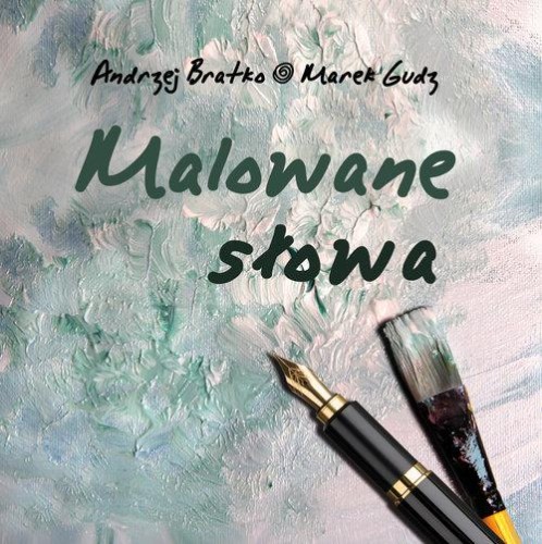 Malowane słowa, Bratko Andrzej, Gudz Marek