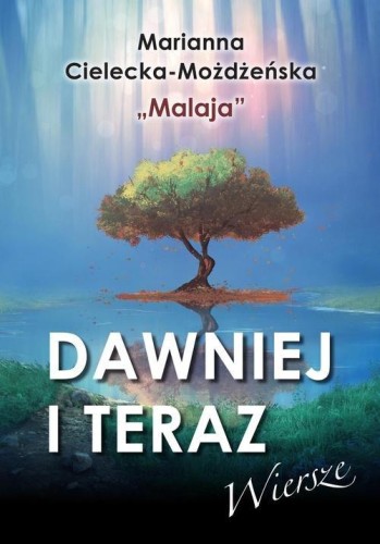 Dawniej i teraz, Cielecka-Możdżeńska Marianna