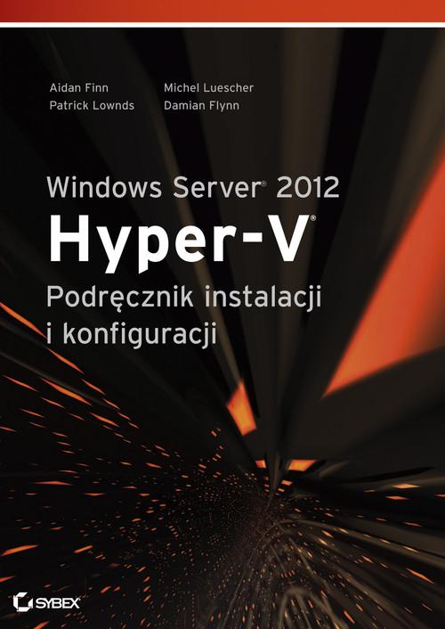 Windows Server 2012 Hyper-V Podręcznik...