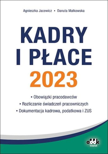 Kadry i płace 2023 - obowiązki pracodawców...