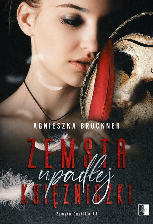 Zemsta upadłej księżniczki, Agnieszka Brückner