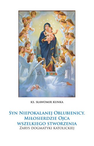 Syn Niepokalanej Oblubienicy. Miłosierdzie...