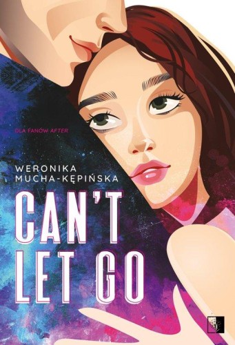 Can't Let Go, Mucha-Kępińska Weronika