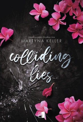 Colliding Lies. Seria Lies. Tom 1, Keller Martyna