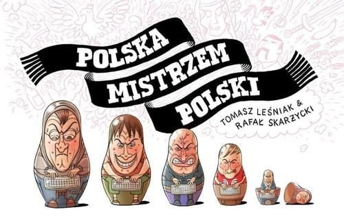 Polska mistrzem Polski, Leśniak T., Skarżycki R.