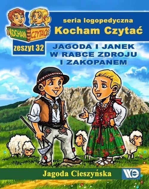Kocham Czytać Zeszyt 32 Jagoda i Janek w Rabce...
