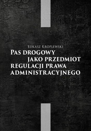 Pas drogowy jako przedmiot regulacji prawa...