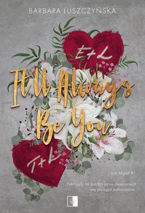 It'll Always Be You, Łuszczyńska Barbara