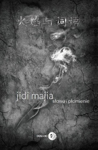 Słowa i płomienie, Jidi Majia