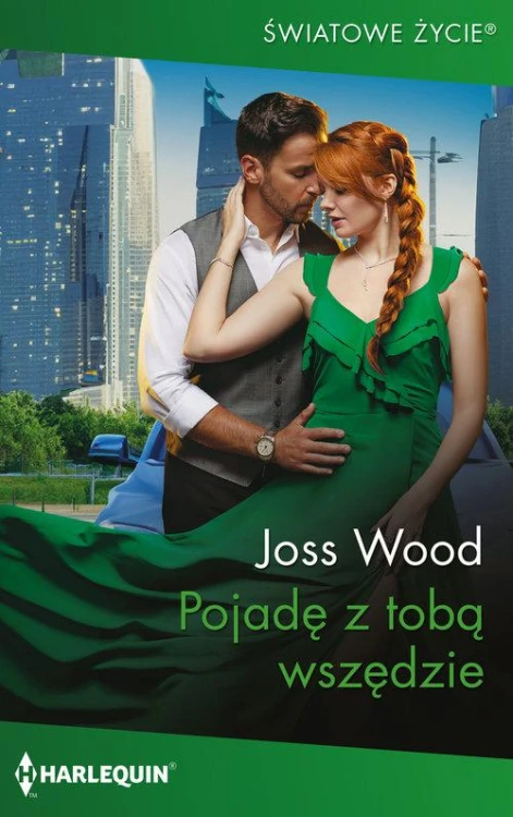 Pojadę z tobą wszędzie, Joss Wood