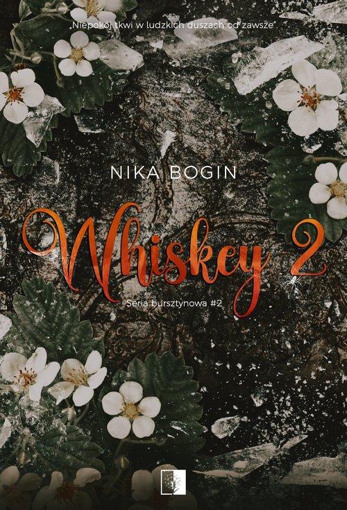 Seria bursztynowa Tom 2 Whiskey, Bogin Nika
