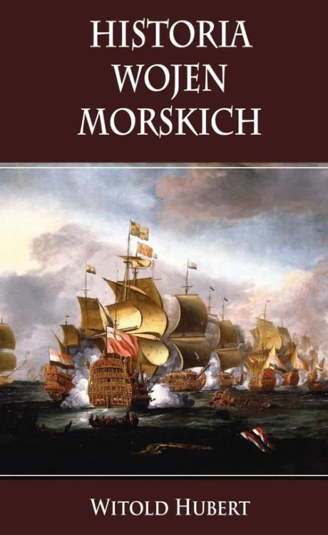 Historia wojen morskich, Hubert Witold