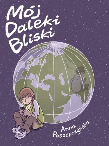 Mój Daleki Bliski, Poszepczyńska Anna