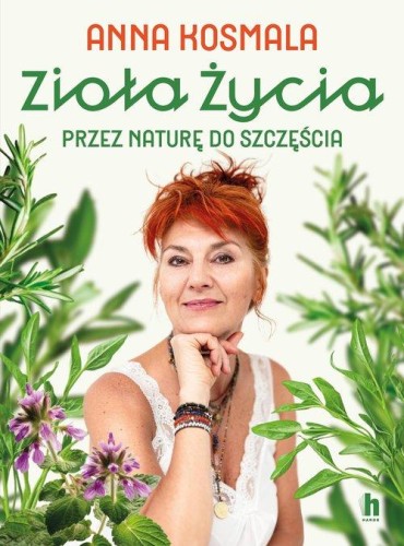 Zioła życia Przez naturę do szczęścia