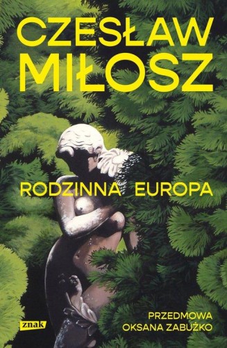 Rodzinna Europa, Miłosz Czesław