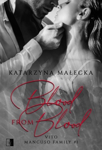 Blood from Blood Vito, Małecka Katarzyna