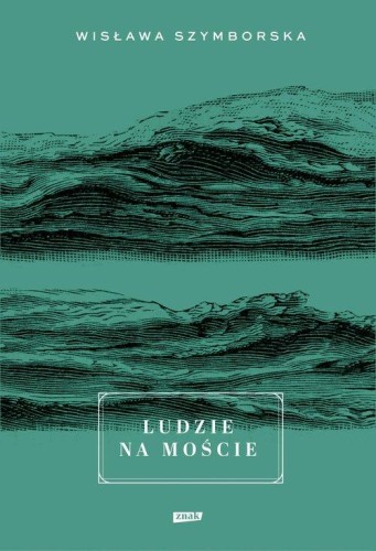 Ludzie na moście 2023, Szymborska Wisława