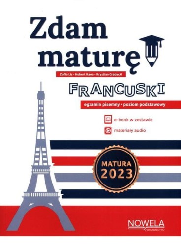 Zdam maturę! Język francuski egzamin pisemny...