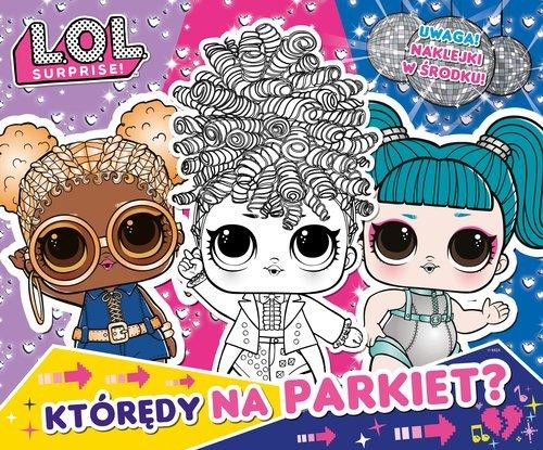 L.O.L. Surprise! Zabawa w kolory Którędy na...
