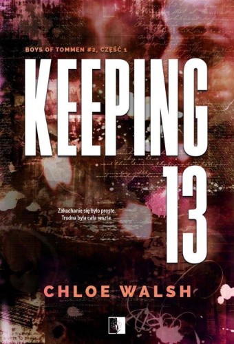 Keeping 13 Część pierwsza, Chloe Walsh