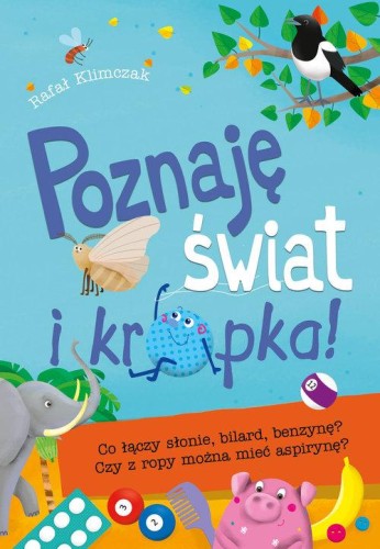 Poznaję świat i kropka! Co łączy słonie,...