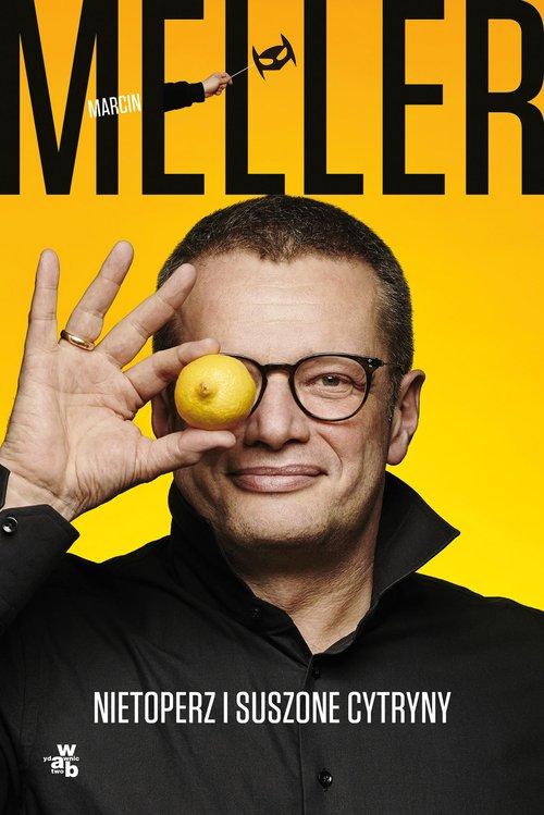 Nietoperz i suszone cytryny, Meller Marcin