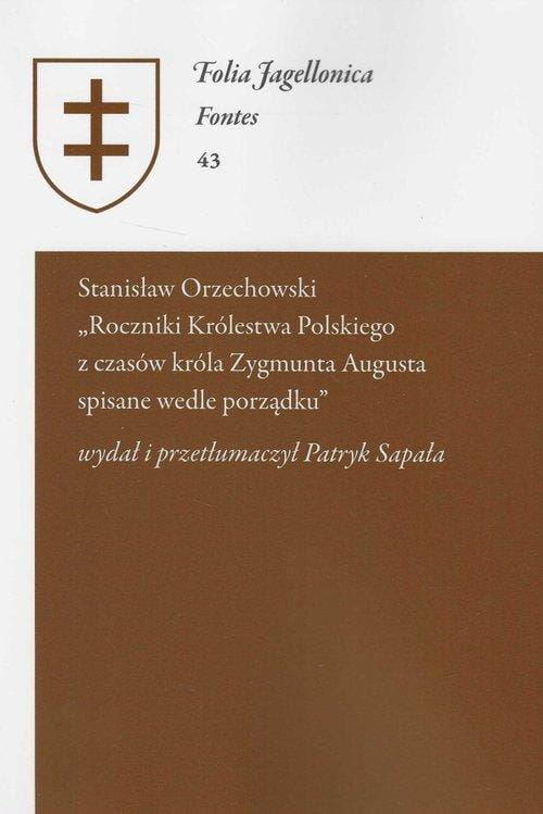 Stanisław Orzechowski - Roczniki Królestwa...