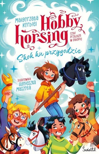Skok ku przygodzie. Hobby horsing, czyli...
