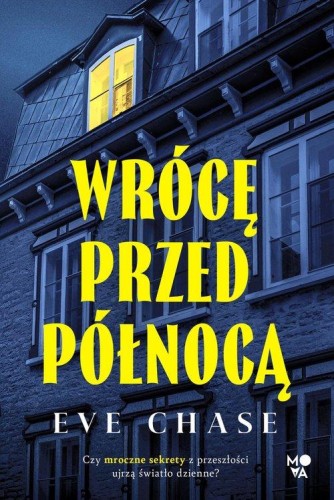 Wrócę przed północą, Chase Eve