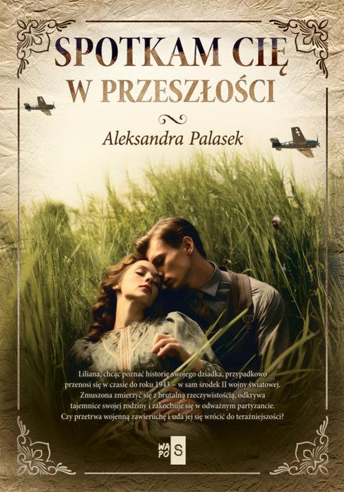 Spotkam cię w przeszłości, Palasek Aleksandra