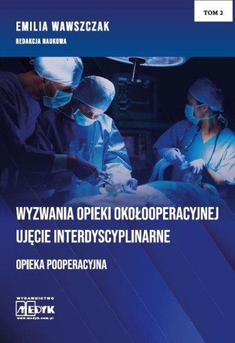 Wyzwania Opieki Okołooperacyjnej - Opieka...
