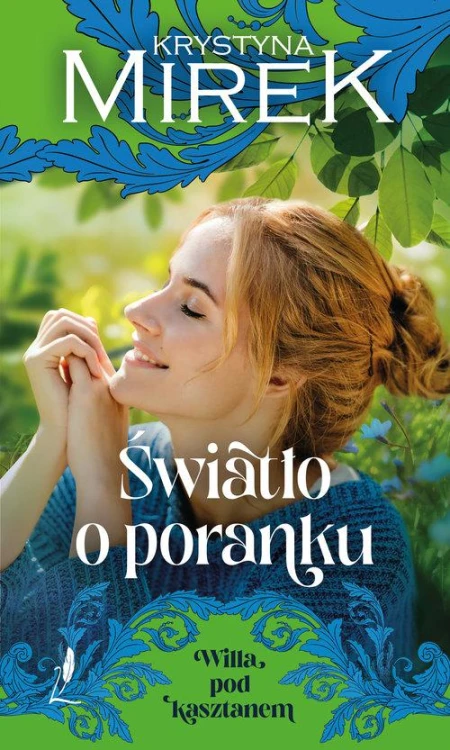 Willa pod kasztanem. Tom 2. Światło o poranku