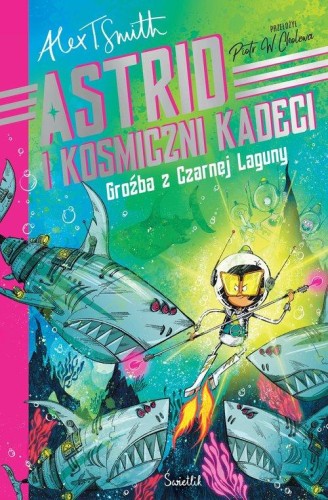 Groźba z Czarnej Laguny Astrid i kosmiczni...