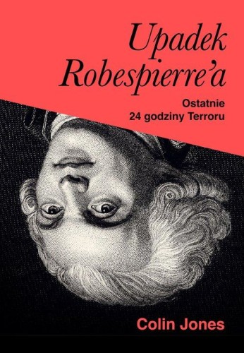 Upadek Robespierre'a., Jones Colin