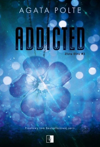 Złota Elita T.3 Addicted, Agata Polte
