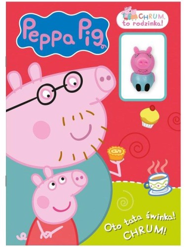 Peppa Pig. Chrum, to rodzinka! Oto tata świnka!