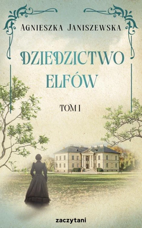Dziedzictwo elfów Tom 1, Janiszewska Agnieszka