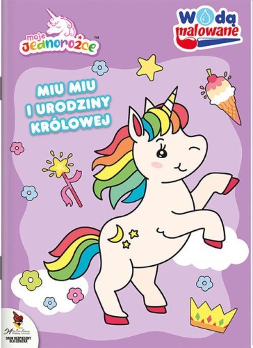 Moje Jednorożce Wodą malowane Miu Miu i...