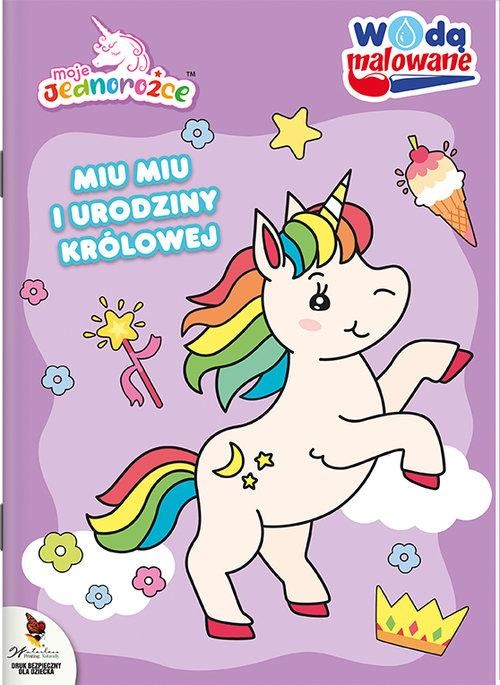 Moje Jednorożce Wodą malowane Miu Miu i...
