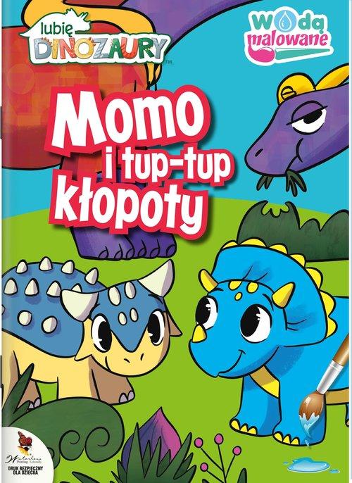 Moje Dinozaury. Wodą malowane. Momo i tup-tup...