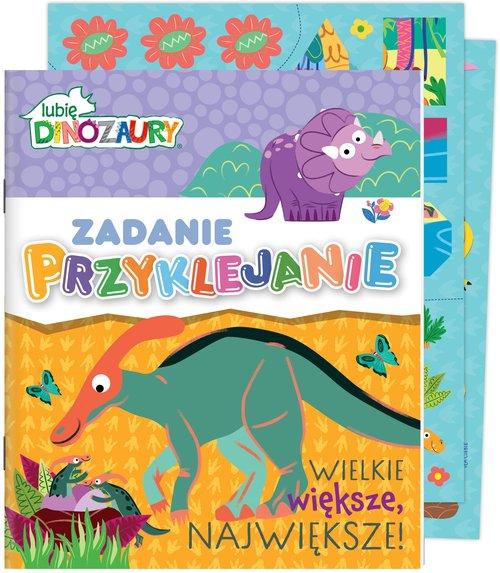 Lubię Dinozaury Zadanie Przyklejanie Wielkie,...